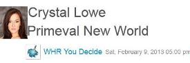 You Decide Radio Crystal Lowe on Primeval New World 0956 – You Decide Radio Crystal Lowe on Primeval New World